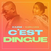 C'est dingue_Kazmi,Marwa Loud