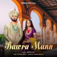 Bawra Mann_Javed Ali