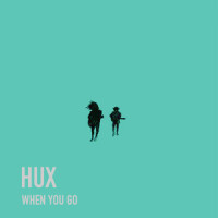 When You Go_Hux,John Garrison,George Huxtable,Patrick Keating