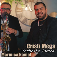 Vorbeste lumea_Cristi Mega,Marinica Namol
