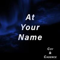 At Your Name_Coy,Cadence