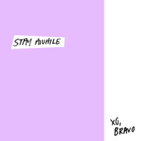 Stay Awhile_Bravo