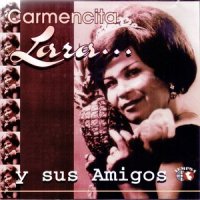 Olvídala Amigo_Carmencita Lara