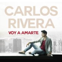 Voy a Amarte_Carlos Rivera
