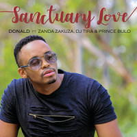 Sanctuary Love_Donald,Zanda Zakuza,DJ Tira,Prince Bulo