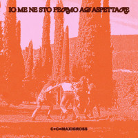 Io me ne sto fermo ad aspettare_C+C=Maxigross