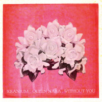 Without You (feat. Queen Naija)_Kranium,Queen Naija