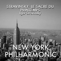 2. The Augurs Of Spring; Dances Of The Young Girls_Igor Stravinsky,New York Philharmonic