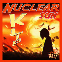 Nuclear Sun_Dj Satomi,KLIO