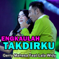 Engkaulah Takdirku_Gerry Mahesa,Lala Widy