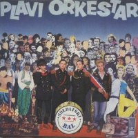 Bolje Biti Pijan Nego Star_Plavi Orkestar
