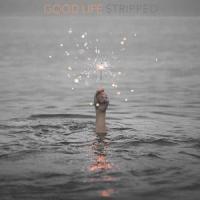 Good Life (Stripped)_Mass Anthem