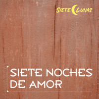 Siete Noches de Amor_Siete Lunas