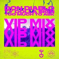 Too Much To Ask_Don Diablo