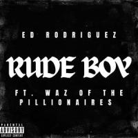 RUDE BOY(feat. WAZ)_Ed Rodriguez,Waz