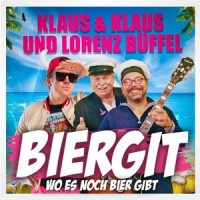 Biergit (Wo es noch Bier gibt)_Klaus & Klaus,Lorenz Büffel