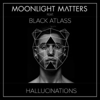 Hallucinations_Moonlight Matters,Black Atlass