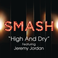 High And Dry_SMASH Cast,Jeremy Jordan
