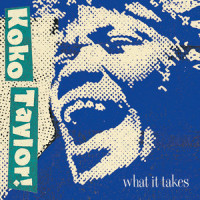 I Got What It Takes_Koko Taylor