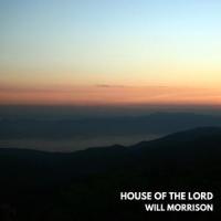 House Of The Lord_Will Morrison