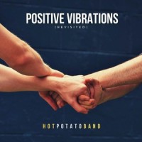 Positive Vibrations(Revisited)_Hot Potato Band