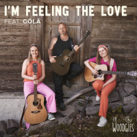 I'm Feeling the Love_The Woodgies,Gölä