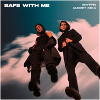 Safe With Me_Gryffin,Audrey Mika