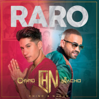 Raro_Nacho,Chyno Miranda