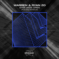 Eyes Wide Open_Warren,Ryan Zo,Revealed Recordings,Kyle Reynolds