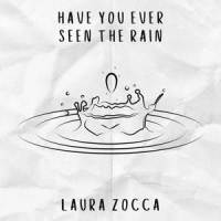 Have You Ever Seen The Rain?_Laura Zocca