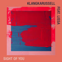 Sight Of You_Klangkarussell,LissA