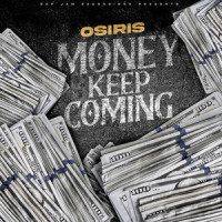 Money Keep Coming_YK Osiris