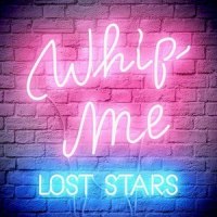 Whip Me_Lost Stars