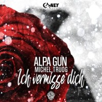 Ich vermisse dich_Alpa Gun,Michel Truog