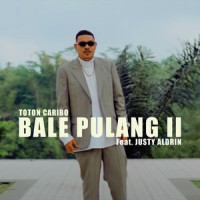 Bale Pulang II_Toton Caribo,Justy Aldrin