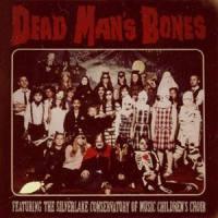 Young & Tragic_Dead Man's Bones,The Silverlake Conservatory of Music Youth Chorale
