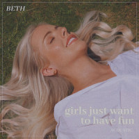 Girls Just Want To Have Fun_Beth