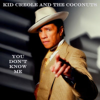 You Don't Know Me_Kid Creole And The Coconuts