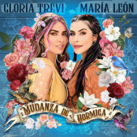 Mudanza de Hormiga_María León,Gloria Trevi