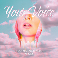 Your Voice_n_cpx,Michael Shynes