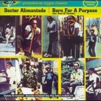 Born for a Purpose/Reason for Living_Dr. Alimantado