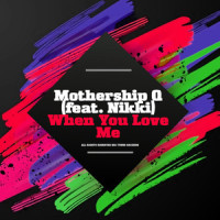 When You Love Me(feat. Nikki)_Mothership Q,Nikki