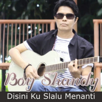 Disini Ku Slalu Menanti_Boy Shandy