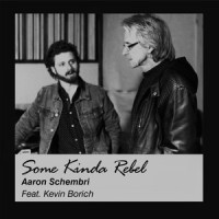 Some Kinda Rebel_Aaron Schembri,Kevin Borich