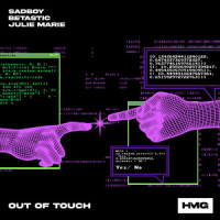 Out Of Touch_SadBoy,BETASTIC,Julie Marie