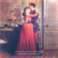 Goodbye & Good Luck_Picard Brothers,Erik Hassle