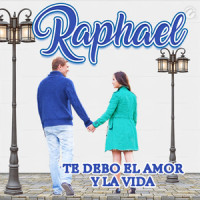 Te Debo el Amor y la Vida_Raphael,D.A.R.