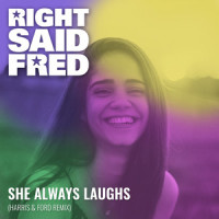 She Always Laughs_Right Said Fred