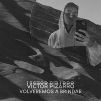 Volveremos a Brindar_Victor Pizarro,Lucía Gil
