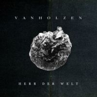 Herr der Welt_VAN HOLZEN